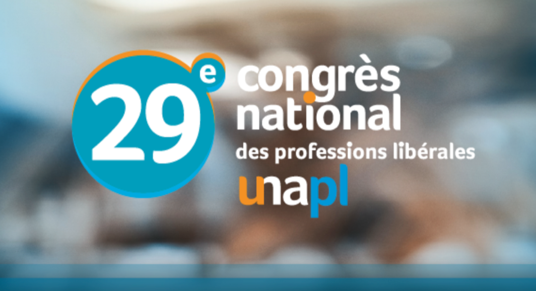 29e Congrès National des Professions Libérales UNAPL